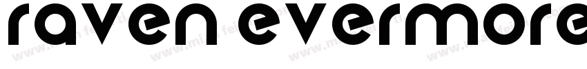 Raven Evermore Extra BT字体转换